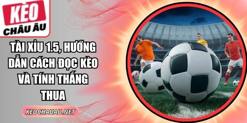 Tài Xỉu 1.5